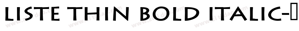 Liste Thin Bold Italic字体转换